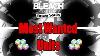 My Top 10 Most Wanted Units! | Bleach Brave Souls