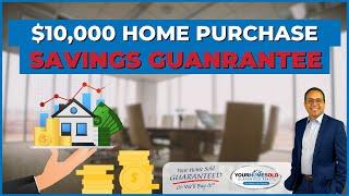 $10,000 Home Purchase Savings Guarantee