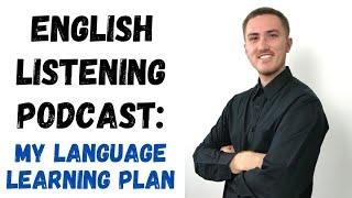 English Listening Podcast - My Language Learning Plan