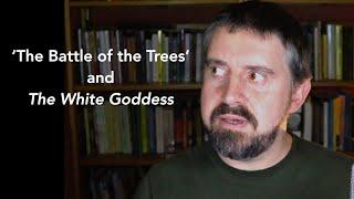 The Battle of the Trees and The White Goddess with Dr Gwilym Morus-Baird