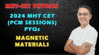 2024 PYQs | PCM SESSIONS | MAGNETIC MATERIALS