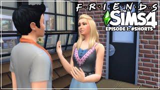 FRIENDS in The Sims 4 - Episode 1 #shorts | Tazkabaz