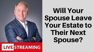 How To Leave Your Estate To Your Spouse