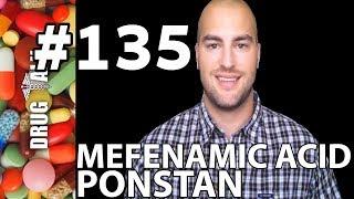 MEFENAMIC ACID (PONSTAN) - PHARMACIST REVIEW - #135