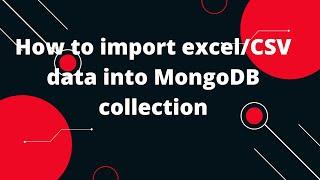 How to import excel data into MongoDB collection