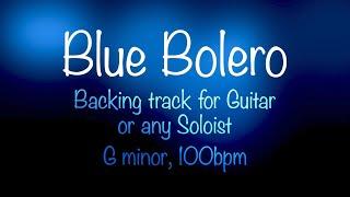 Blue Bolero, backing track for Guitar in G minor 100bpm. Play along and enjoy!