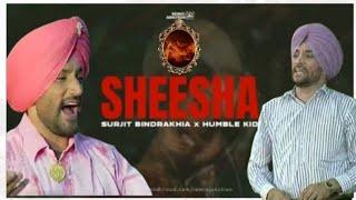 |• sheesha yaar da •|• official video •|• new Punjabi song•|• surjit bindrakia •| #surjitbindrakhia