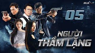 [Phần 1] NGƯỜI THẦM LẶNG - Tập 05 | Full 4K | Trọn Bộ Phim Hành Động Việt Nam Hay Nhất 2025