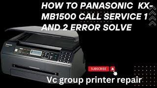 Panasonic kx-mb1500 call service 1 and 2 error #panasonic #panasonicprinter#