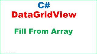 C# DataGridView Ep.01 : Fill From Array