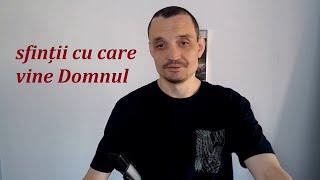 Semnul venirii lui Hristos și cine sunt SFINȚII cu care vine Domnul