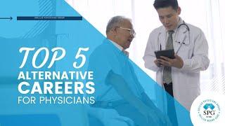 TOP 5 Alternative Career Options for Physicians