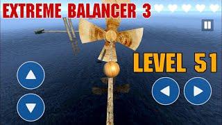 Extreme Balancer 3 - Level 51 walkthrough