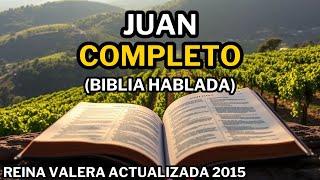 Evangelio Según Juan (Completo) | REINA VALERA ACTUALIZADA 2015  | Biblia Hablada 