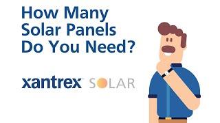How Many Solar Panels Do You Need - Xantrex Solar