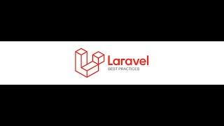 Laravel Best Practices 2021 - # 01- Intro About Course