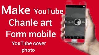 how to youtube channel cover photo edit,w to youtube channel cover photo upload,