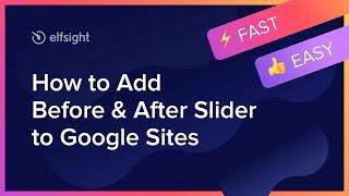 How to Embed Before and After Slider Plugin on Google Site