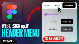 Design a WEBSITE IN FIGMA ep.01: The HEADER MENU