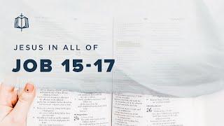 Job 15-17 | Job's Reputation | Bible Study