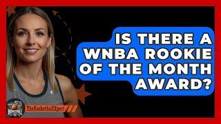 Is There A WNBA Rookie Of The Month Award? - The Basketball Xpert