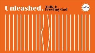 Unleashed Talk 1: Freeing God by Bro. Bo Sanchez