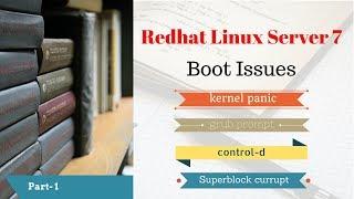 Redhat Linux 7 BOOT ISSUE and troubleshoot step | control-d prompt-part1