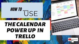 Using Trello Calendar Power Up