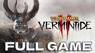 Warhammer: Vermintide 2 Gameplay FULL Game Walkthrough No Commentary 【2K60ᶠᵖˢ】