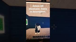 Admin AR Showcase. Game in description.