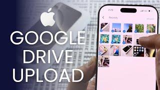 How To Upload Photos To Google Drive On iPhone (Simple Tutorial)