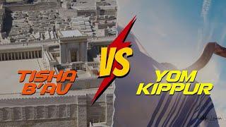 Tisha B'Av vs. Yom Kippur: What's the Difference?