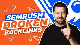 SEMRush Broken Backlinks