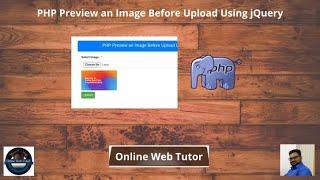 PHP Preview an Image Before Upload Using jQuery (Article Demo #8) | Online Web Tutor