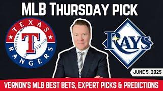 Rangers vs Rays - MLB Pick l Thursday 6/5/25 l Vernon’s Best MLB Bets, Expert Picks & Predictions