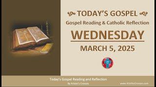 Today's Gospel Reading & Catholic Reflection • Ash Wednesday, March 5, 2025 (w/ Podcast Audio)