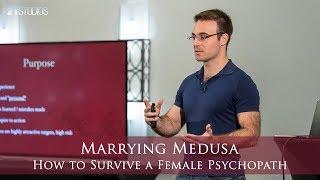 Marrying Medusa: How to Survive a Female Psychopath | Anthony Dream Johnson