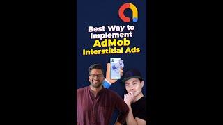 Best Way to Implement AdMob Interstitial Ads