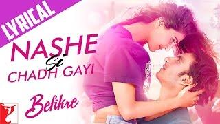 Lyrical | Nashe Si Chadh Gayi | Song with Lyrics | Befikre | Vishal and Shekhar | Jaideep Sahni