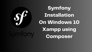 How to install symfony in xampp using Composer? | Symfony framework installation windows 10