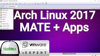 Arch Linux 2017 Installation + MATE Desktop + Apps + VMware Tools on VMware Workstation [2017]