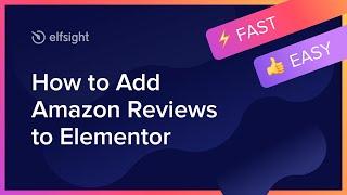 How to Embed Amazon Reviews Widget on Elementor