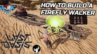 LAST OASIS: How To Build a Walker - Firefly Walker