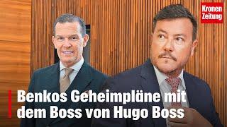 Benkos Geheimpläne mit dem Boss von Hugo Boss | krone.tv NEWS