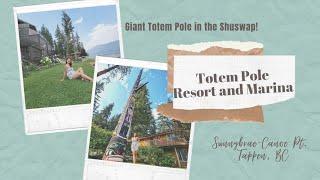 Totem Pole Resort and Marina | Tappen, BC | Shuswap Lake | Vlog#70