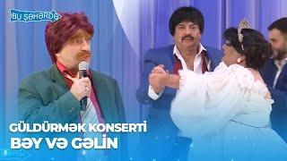 Bu Şəhərdə - Bəy və Gəlin (GülDürmək Konserti,Baş Sponsor Referans,Sponsor İydə) 2024