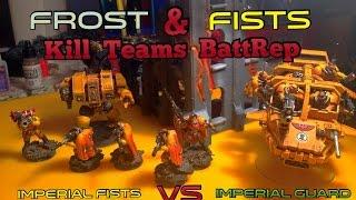 Frost & Fists Kill Teams: Imperial Fists vs Imperial Guard