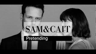 Pretending: Sam and Cait