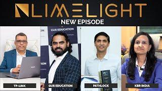 Limelight Episode by The Brand Story: TP-Link, GUS Education India, Pathlock, KBR India