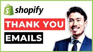 Shopify Thank You Email. How to Structure a High Converting Thank You Email.